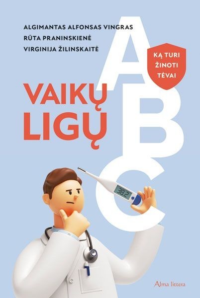 Vingras A.A. Praninskienė R. Žilinskaitė V. Vaikų ligų ABC