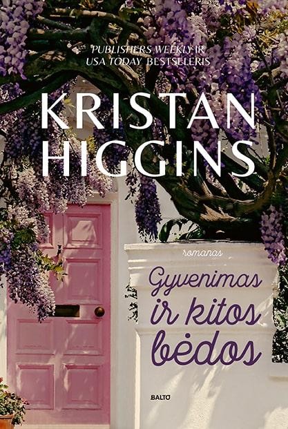 Higgins K. Gyvenimas ir kitos bėdos