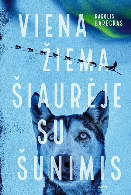 Bareckas K. Viena žiema šiaurėje su šunimis