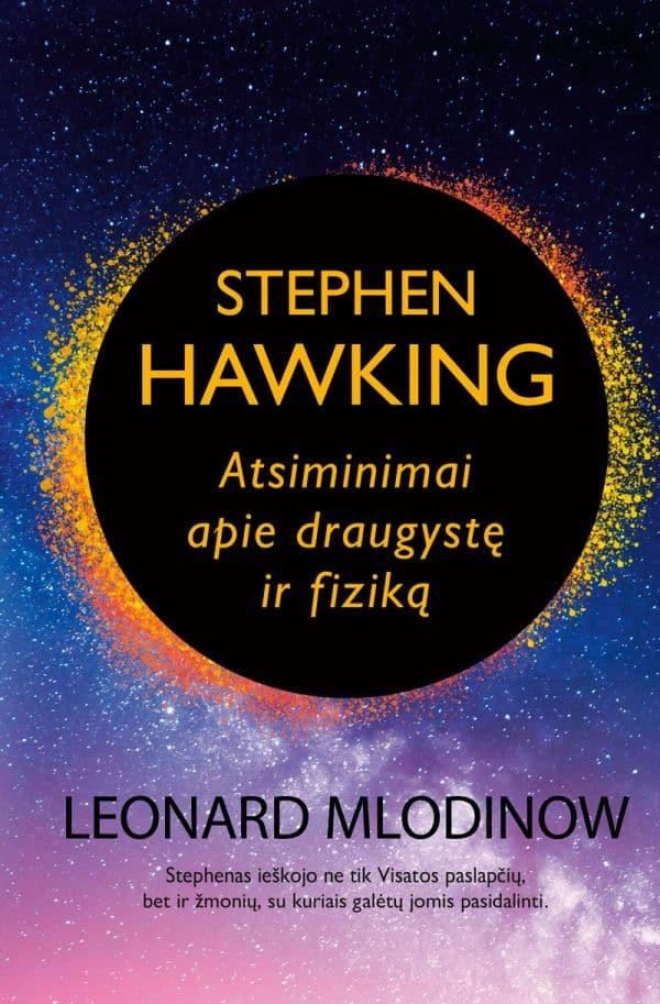 Mlodinow L. Stephen Hawking: atsiminimai apie draugystę ir fiziką