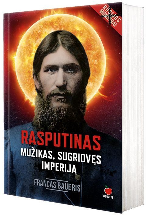Baueris F. Rasputinas. Mužikas, sugriovęs imperiją