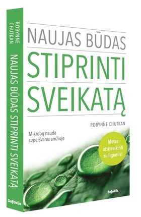 Chutkan R. Naujas būdas stiprinti sveikatą