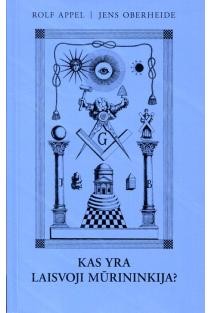 Appel R. Oberheide J. Kas yra laisvoji mūrininkija?