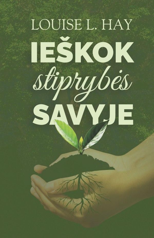 Hay L.L. Ieškok stiprybės savyje