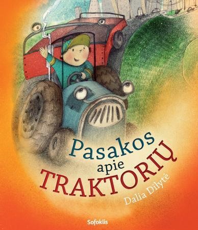 Dilytė D. Pasakos apie traktorių