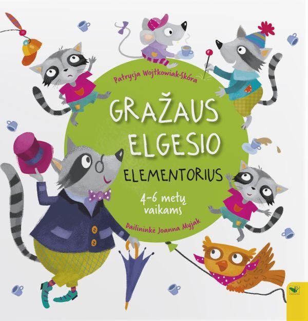 Wojłkowiak-Skóra P. Gražaus elgesio elementorius: 4–6 metų vaikams