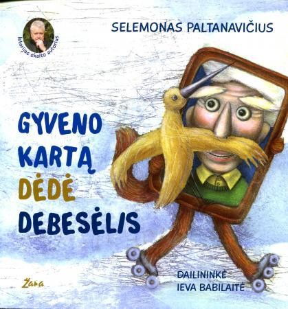 Paltanavičius S. Gyveno kartą Dėdė Debesėlis (su CD)