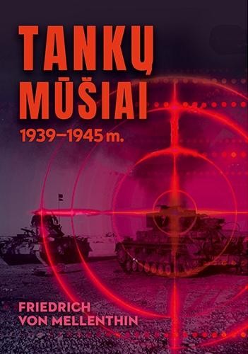 von Mellenthin F. Tankų mūšiai, 1939–1945 m.