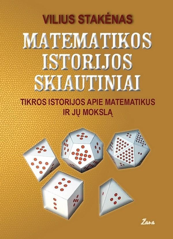 Stakėnas V. Matematikos istorijos skiautiniai