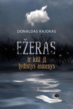 Kajokas D. Ežeras ir kiti jį lydintys asmenys