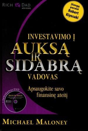 Maloney M. Investavimo į auksą ir sidabrą vadovas