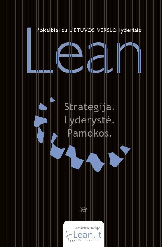 Petraitis V. LEAN. Strategija. Lyderystė. Pamokos: pokalbiai su Lietuvos verslo lyderiais