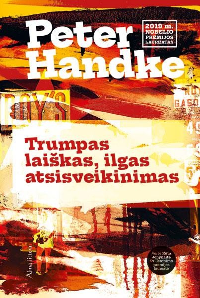 Handke P. Trumpas laiškas, ilgas atsisveikinimas