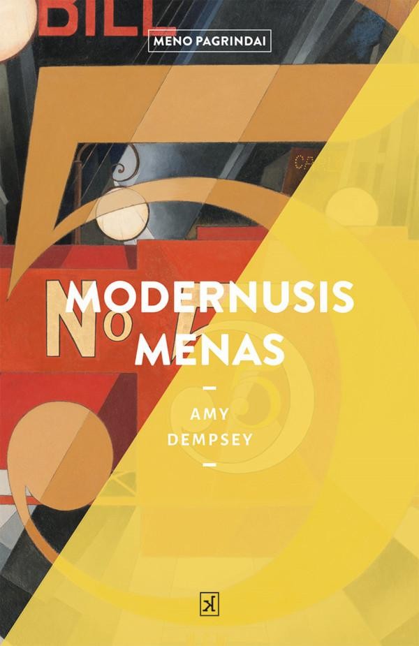 Dempsey A. Meno pagrindai. Modernusis menas