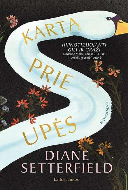 Setterfield D. Kartą prie upės