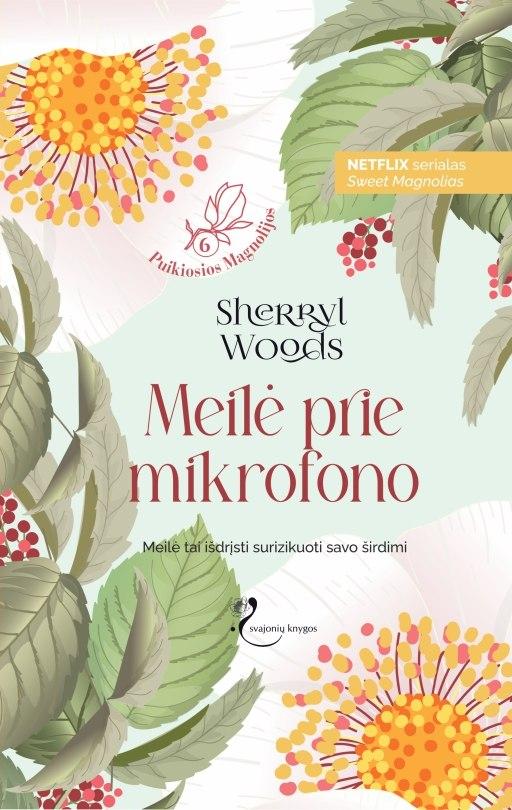 Woods Sh. Puikiosios Magnolijos 6. Meilė prie mikrofono